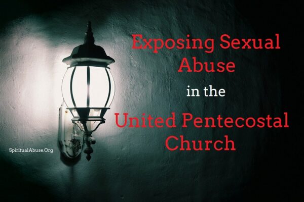 Exposing Sexual Abuse in the United Pentecostal Church