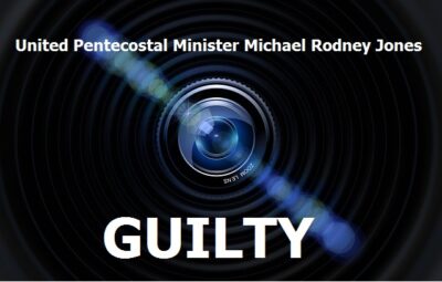 United Pentecostal Minister Michael Rodney Jones: Caught Capturing Nude Images of A Minister’s Wife & Daughter